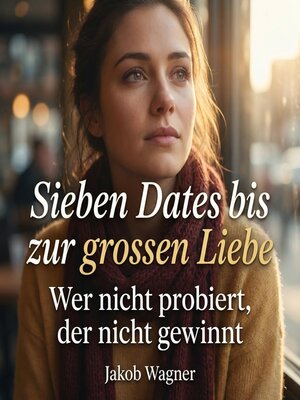 cover image of Sieben Dates bis zur grossen Liebe